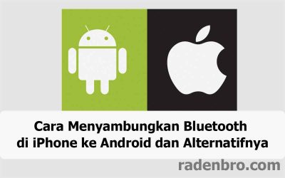 Cara Menyambungkan Bluetooth Di iPhone ke Android dan Alternatifnya