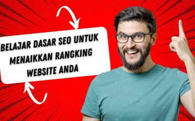 Belajar Dasar SEO untuk Menaikkan Rangking Website Anda