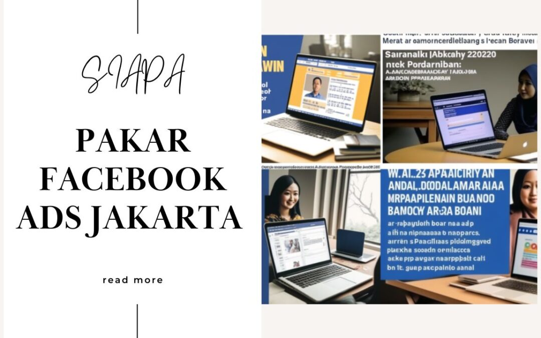 Pakar Facebook Ads Jakarta Optimalkan Iklan di Platform Sosmed