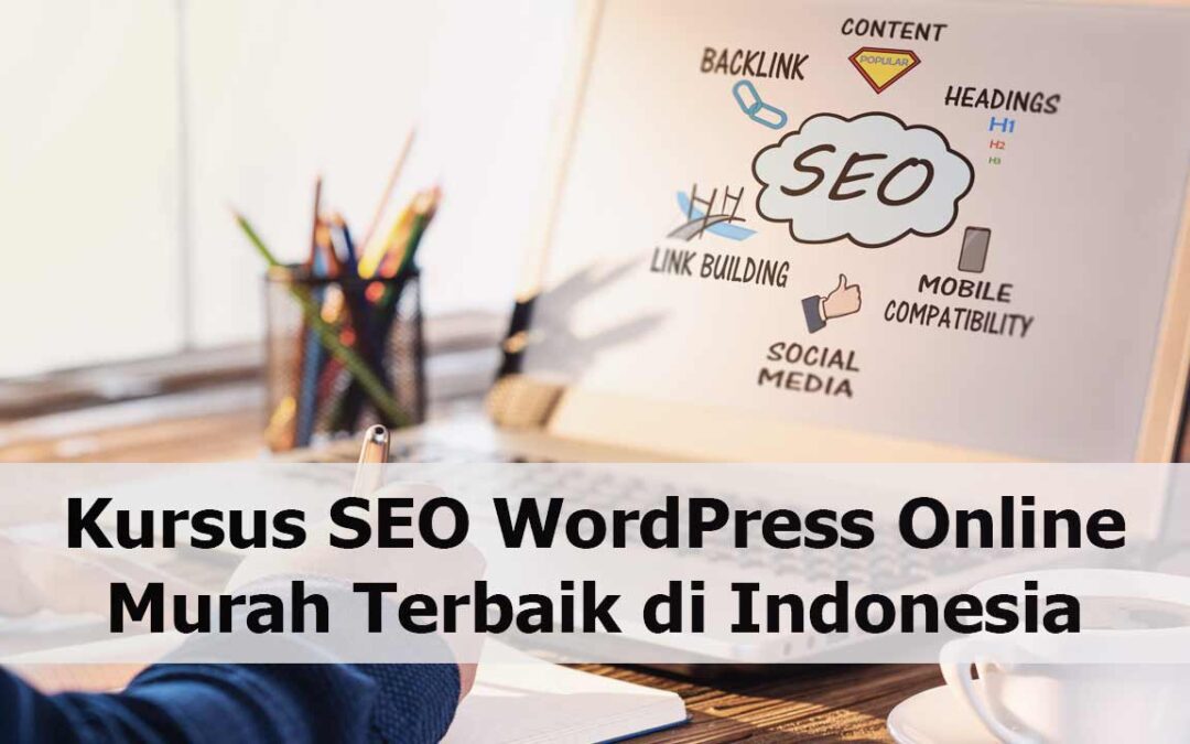 Kursus SEO WordPress Online Murah Terbaik di Indonesia