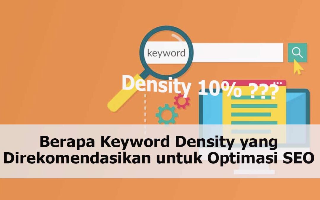 Berapa Keyword Density yang Direkomendasikan untuk Optimasi SEO