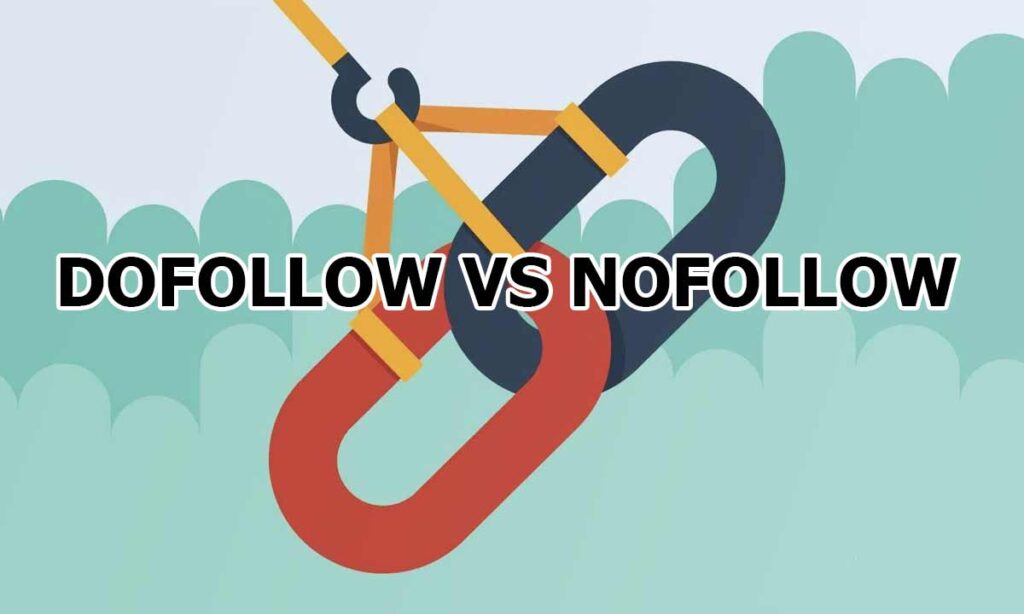 Perbedaan Antara Dofollow dan Nofollow