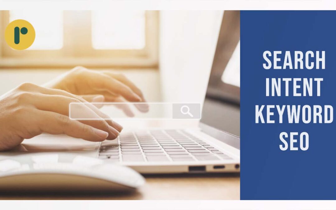 Bagaimana Memahami Search Intent dari Sebuah Keyword di SEO