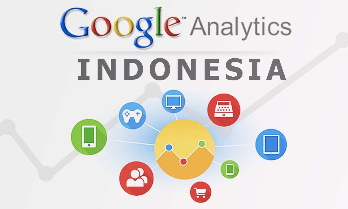 Konsultan Google Analytics Indonesia: Maksimalkan Analisis Web Anda