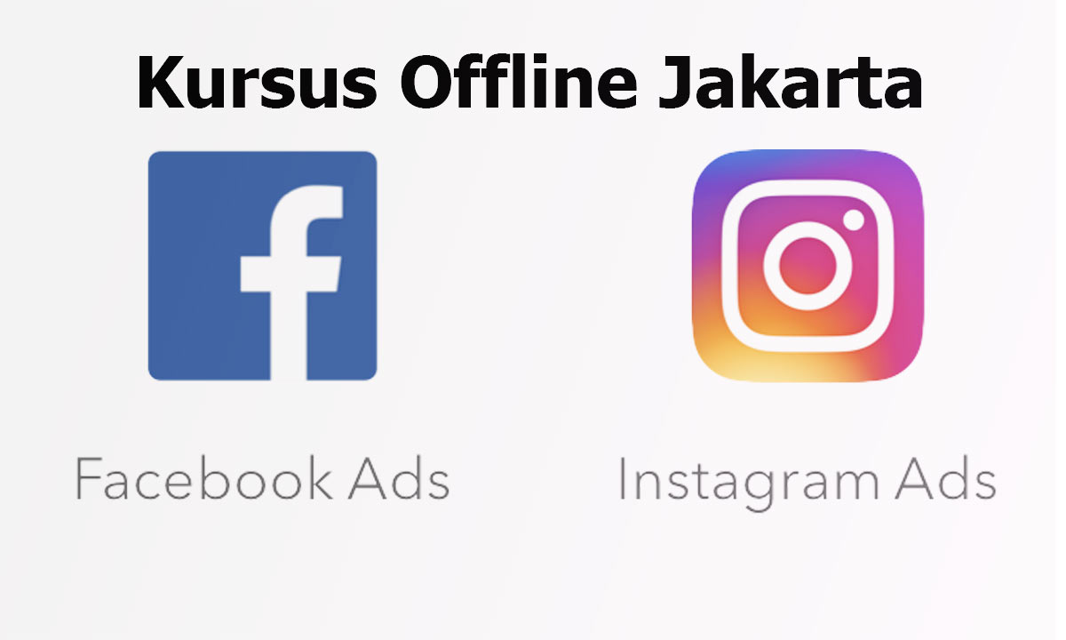 Kursus-Facebook-Ads-dan-Instagram-Ads-di-Jakarta,-Dijamin-Bisa Kursus Facebook Ads jakarta