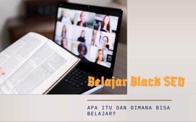 Belajar Black SEO Apakah Itu, Dimana Bisa Belajarnya?