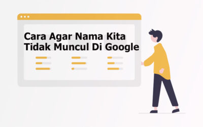 Cara Agar Nama Kita Tidak Muncul Di Google