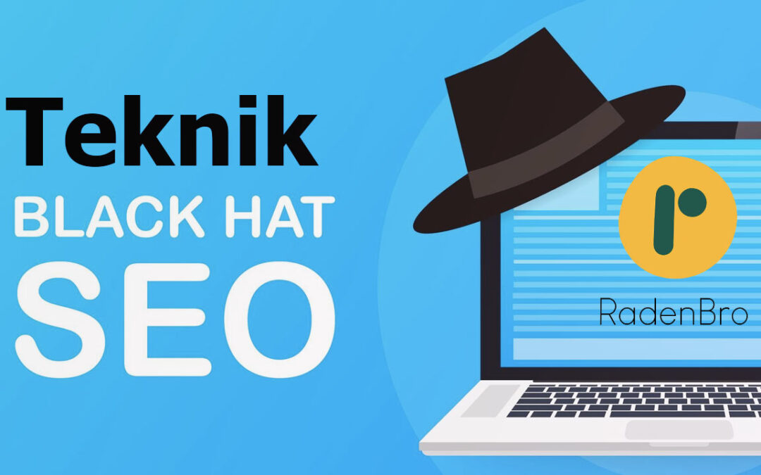 Teknik Black Hat SEO yang Paling Populer dari Ahli SEO