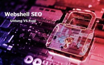 Teknik Webshell SEO, Keuntungan dan Resikonya