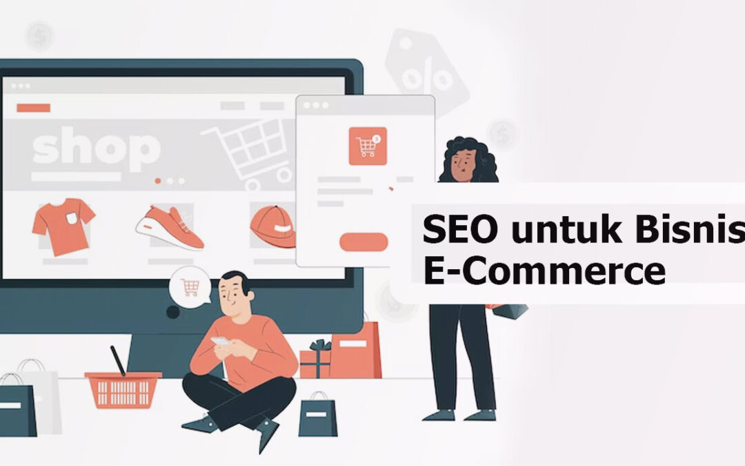 SEO untuk Bisnis E-Commerce