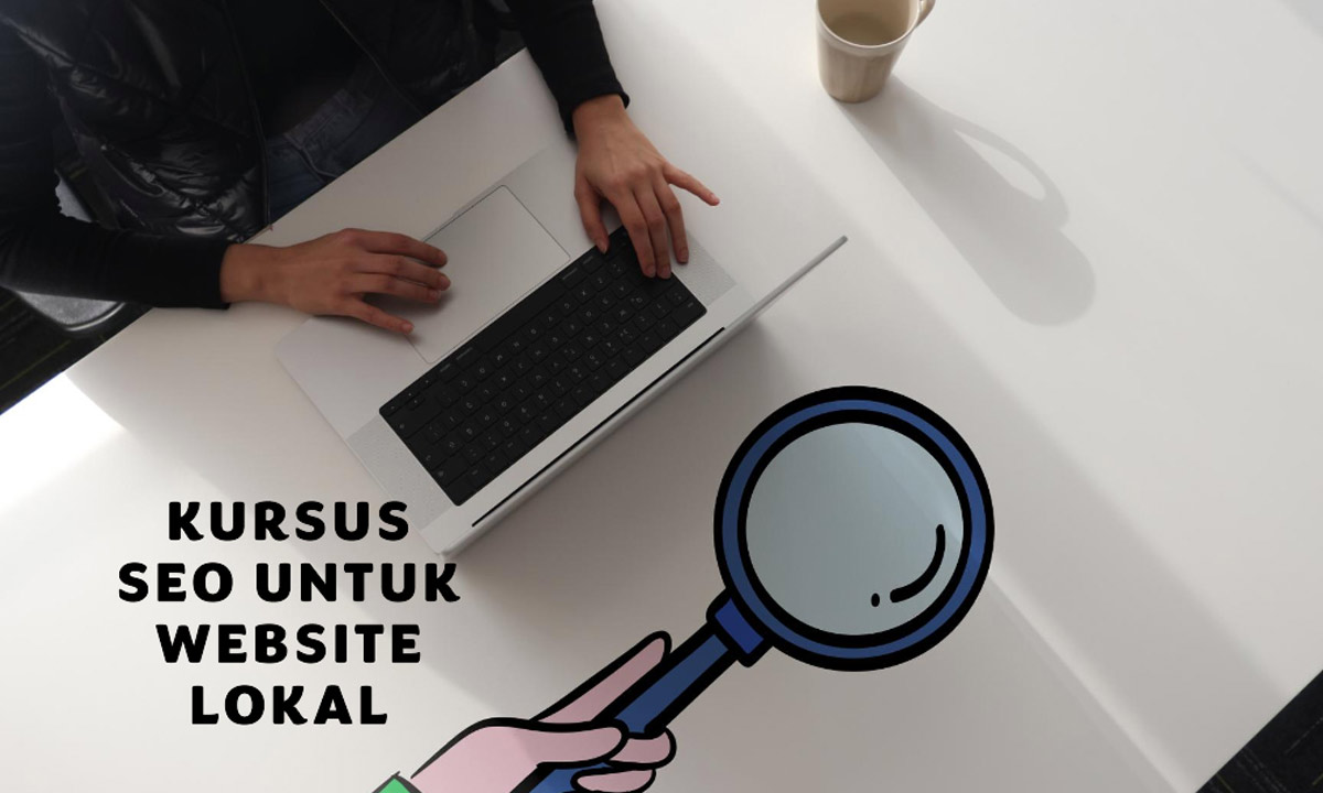 Kursus SEO untuk Website Lokal