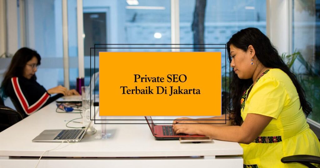 private seo terbaik jakarta